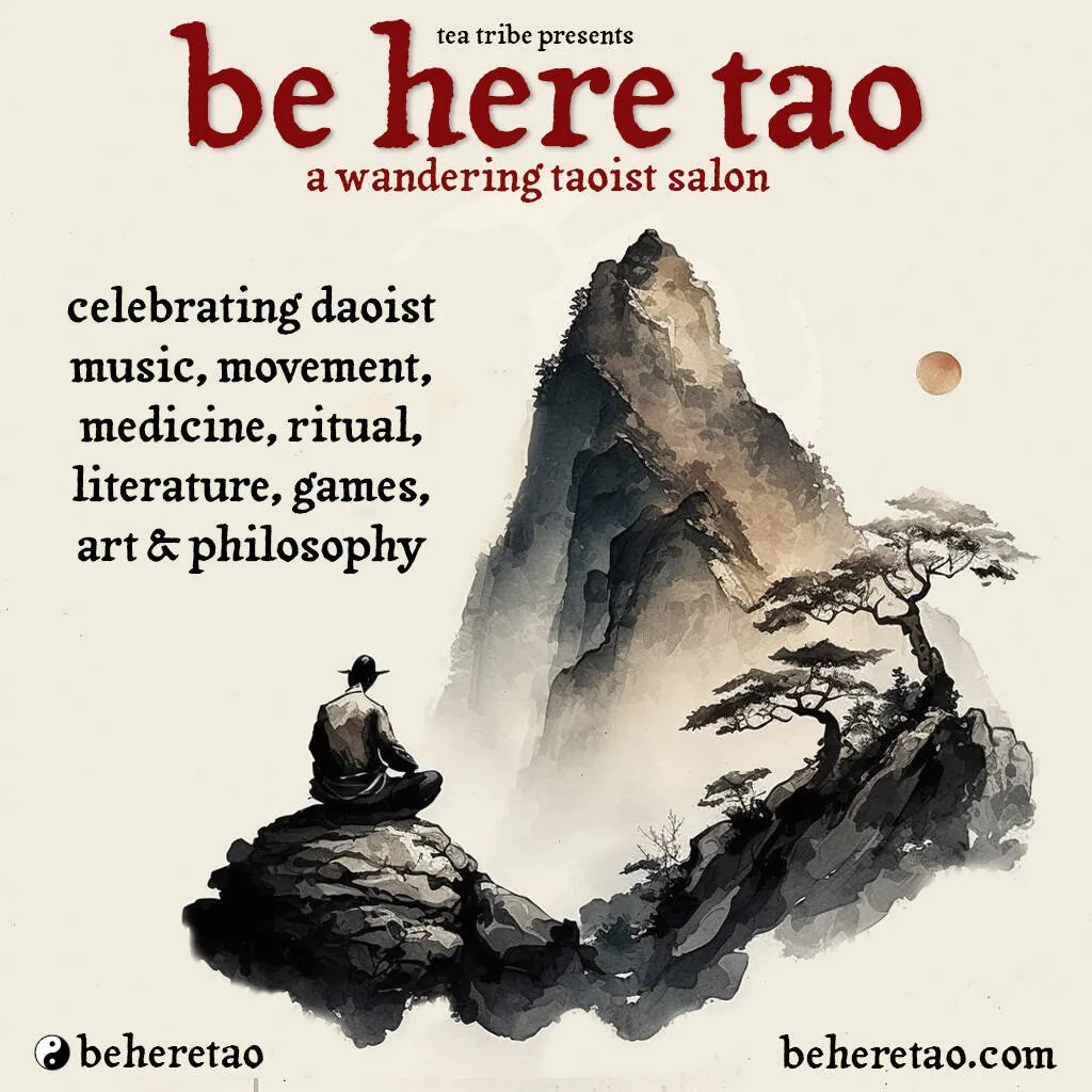 Flyer for Be Here Tao: A Daoist Salon